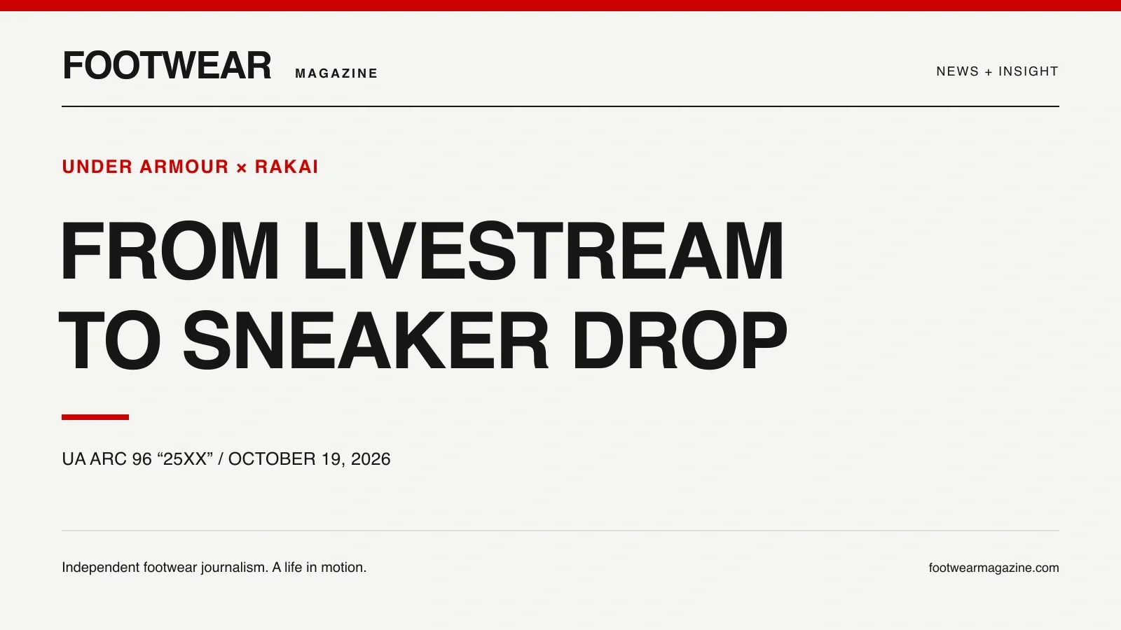 Original Footwear Magazine typographic cover for: RaKai’s First Under Armour Sneaker Turns a Livestream Into a Product Launch. No product photograph.